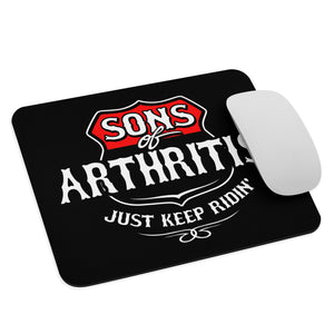 Sons of Arthritis Just Keep Ridin' Mouse pad